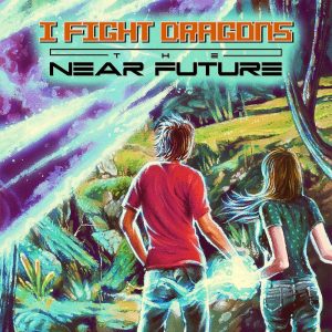 I Fight Dragon — The Near Future