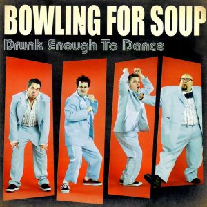 bowling-for-soup-drunk-enough-to-dance-800px[1]