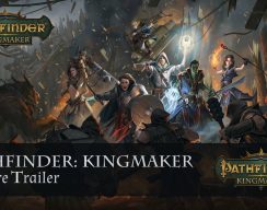 В новом трейлере Pathfinder: Kingmaker показывают управление королевством