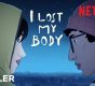 Трейлер мультфильма «Я потерял своё тело»